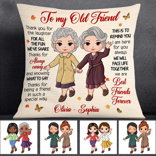 Friends - To My Old Friend - Personalized Pillow (SA)