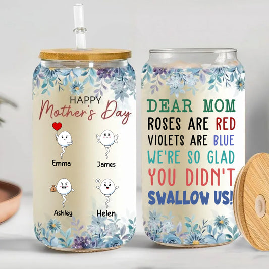 Mother's Day - Dear Mom We're So Glad You Didn't Swallow Us - Personalized Clear Glass Cup