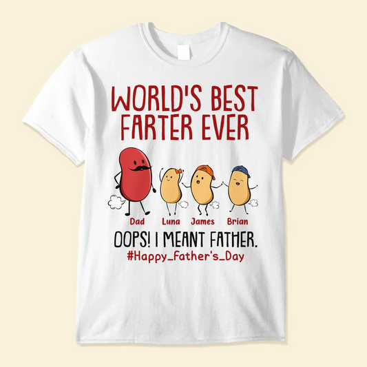 Father - World's Best Farter Ever I Mean Father - Personalized Shirt (VT)