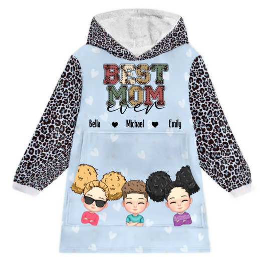 Family - Best Mom Ever - Personalized Oversized Blanket Hoodie