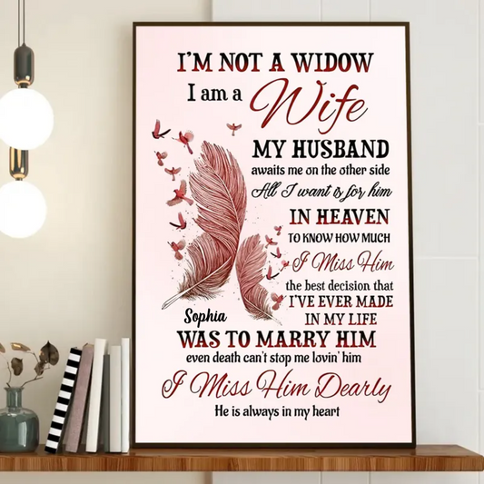 Family - I’m Not Widow I’m A Wife - Personalized Feathers Canvas (HJ)