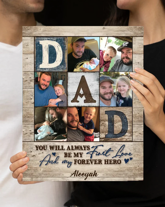 Family - You will always be my First Love  - Personalized Dad Photo Poster