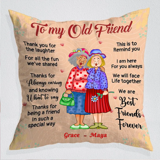 Friends - To My Old Friend - Personalized Pillow