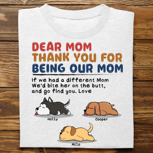 Dog Lovers - Dear Mom Thank You For Being Our Mom - Personalized T-shirt