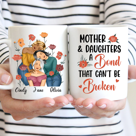 Mother - Mother & Daughters A Bond That Can't Be Broken - Personalized Mug (VT)